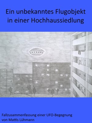 cover image of Ein unbekanntes Flugobjekt in einer Hochhaussiedlung
